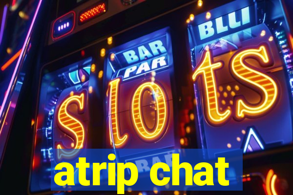 atrip chat